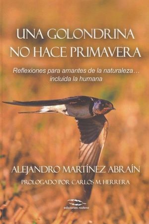 UNA GOLONDRINA NO HACE PRIMAVERA *