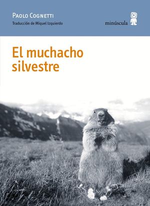 EL MUCHACHO SILVESTRE *