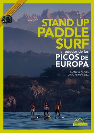 STAND UP PADDLE SURF ALREDEDOR DE LOS PICOS DE EUROPA *