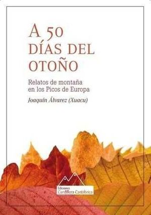 A 50 DÍAS DEL OTOÑO *