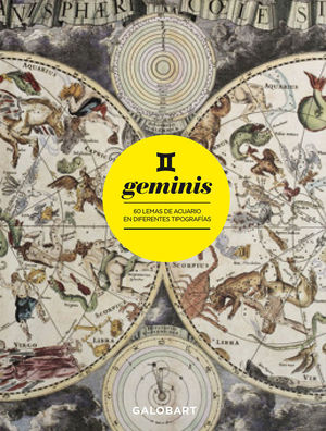 GEMINIS. 60 LEMAS DE GEMINIS EN DIFERENTES TIPOGRAFIAS *