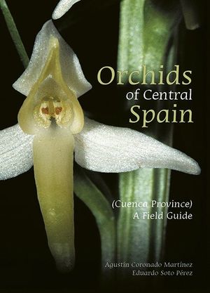 ORCHIDS OF CENTRAL SPAIN (CUENCA PROVINCE) *