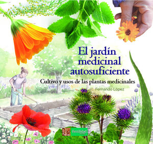 EL JARDÍN MEDICINAL AUTOSUFICIENTE *