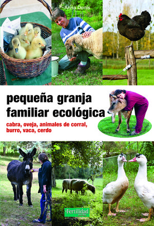 PEQUEÑA GRANJA FAMILIAR ECOLÓGICA *