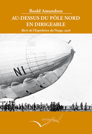 AU-DESSUS DU PÔLE NORD EN DIRIGEABLE *