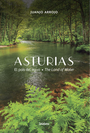 ASTURIAS. EL PAÍS DEL AGUA - THE LAND OF WATER *