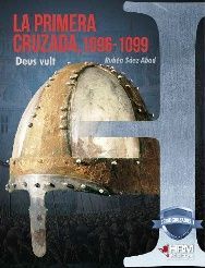 LA PRIMERA CRUZADA, 1096-1099 *