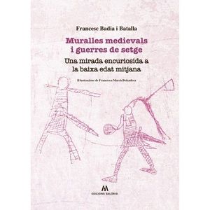 MURALLES MEDIEVALS I GUERRES DE SETGE *