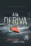 A LA DERIVA *