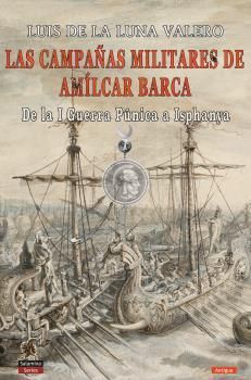 LAS CAMPAÑAS MILITARES DE AMÍLCAR BARCA *