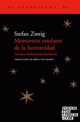 MOMENTOS ESTELARES DE LA HUMANIDAD