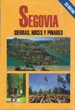 SEGOVIA. SIERRAS, HOCES Y PINARES *