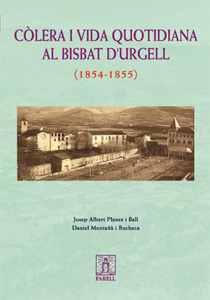 CÒLERA I VIDA QUOTIDIANA AL BISBAT D'URGELL (1854-1855) *