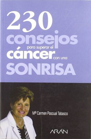 230 CONSEJOS PARA SUPERAR EL CÁNCER CON UNA SONRISA *