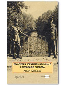FRONTERES, IDENTITATS NACIONALS I INTEGRACIÓ EUROPEA *