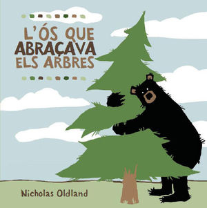 L'ÓS QUE ABRAÇAVA ARBRES *