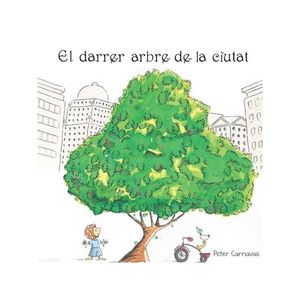 EL DARRER ARBRE DE LA CIUTAT *