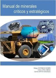 MANUAL DE MINERALES CRÍTICOS Y ESTRATÉGICOS EN LA NUEVA ECONOMÍA *