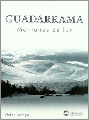 GUADARRAMA. MONTAÑAS DE LUZ