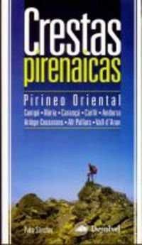 CRESTAS PIRENAICAS : PIRINEO ORIENTAL. VOL I