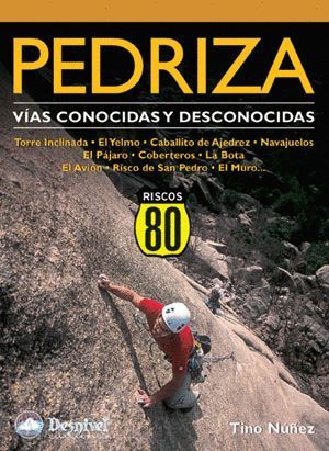 PEDRIZA : VÍAS CONOCIDAS Y DESCONOCIDAS