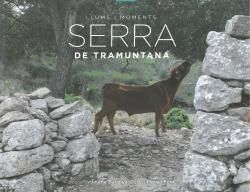 SEERA DE TRAMUNTANA, LLUM I MOMENTS *