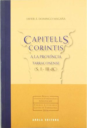 CAPITELLS CORINTIS A LA PROVÍNCIA TARRACONENSE (S.I -III DC) *