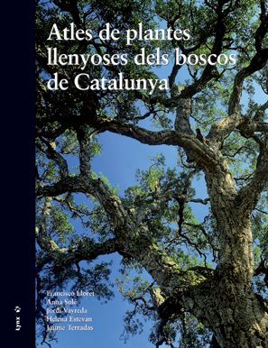 ATLES DE PLANTES LLENYOSES DELS BOSCOS DE CATALUNYA