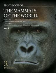 HANDBOOK OF THE MAMMALS OF THE WORLD. PRIMATES VOL.3 *