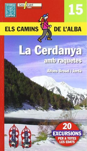 LA CERDANYA AMB RAQUETES. ELS CAMINS DE L'ALBA Nº 15 *