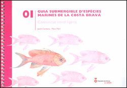 GUIA SUMERGIBLE D'ESPÈCIES MARINES DE LA COSTA BRAVA Nº 01