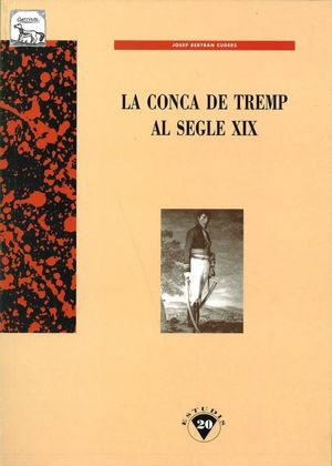LA CONCA DE TREMP AL SEGLE XIX *