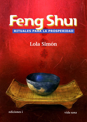 FENG SHUI, RITUALES PARA LA PROSPERIDAD *