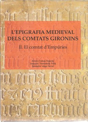 L'EPIGRAFIA MEDIEVAL DELS COMTATS GIRONINS: II. *