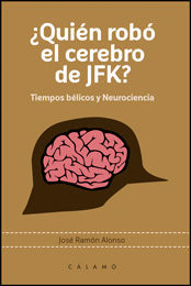 ¿QUIÉN ROBÓ EL CEREBRO DE JFK? *