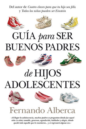 GUÍA PARA SER BUENOS PADRES DE HIJOS ADOLESCENTES *