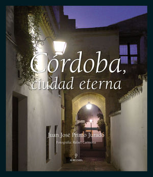 CÓRDOBA, CIUDAD ETERNA *