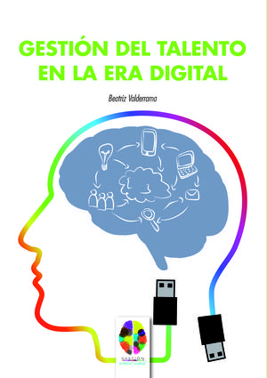 GESTIÓN DEL TALENTO EN LA ERA DIGITAL *