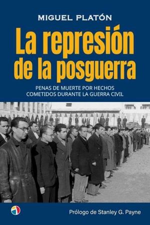 LA REPRESIÓN DE LA POSGUERRA *