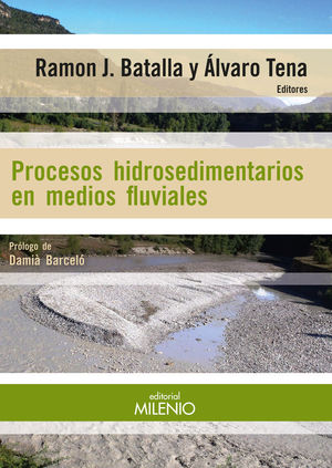 PROCESOS HIDROSEDIMENTARIOS EN MEDIOS FLUVIALES *