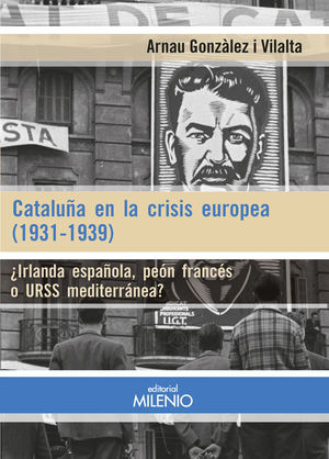 CATALUÑA EN LA CRISIS EUROPEA (1931-1939) *