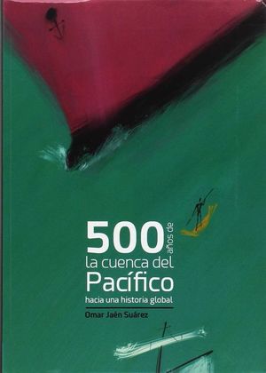 500 AÑOS DE LA CUENCA DEL PACÍFICO *