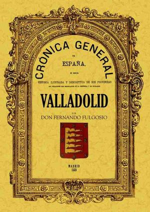 CRÓNICA DE LA PROVINCIA DE VALLADOLID *