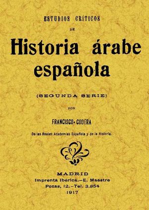 ESTUDIOS CRÍTICOS DE HISTORIA ÁRABE ESPAÑOLA *