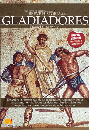 BREVE HISTORIA DE LOS GLADIADORES *