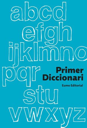 PRIMER DICCIONARI  *