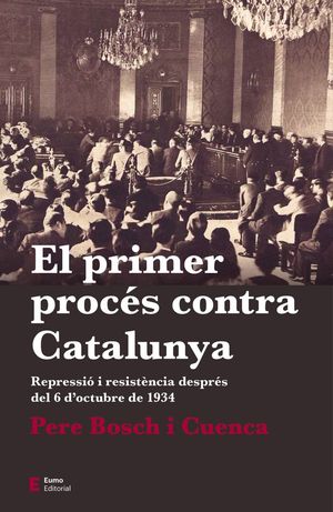 EL PRIMER PROCÉS CONTRA CATALUNYA *