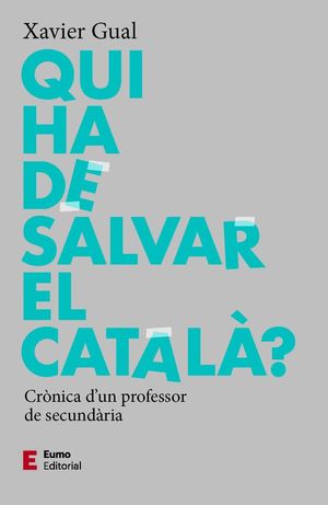 QUI HA DE SALVAR EL CATALÀ? *