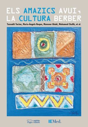 ELS AMAZICS AVUI, LA CULTURA BERBER *