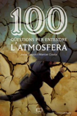 100 QÜESTIONS PER ENTENDRE L'ATMOSFERA